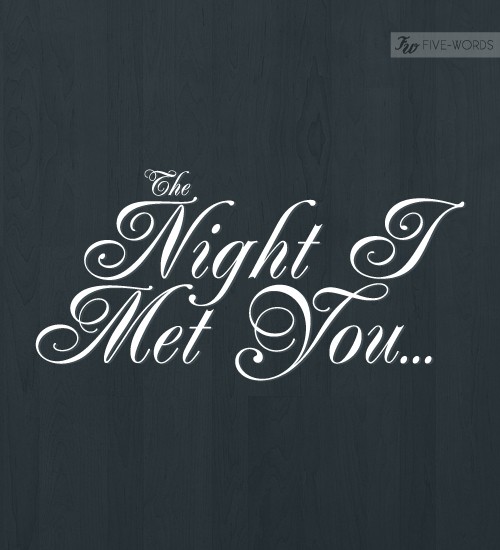 The Night I Met You